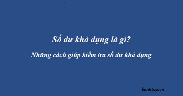 Số dư khả dụng là gì ?