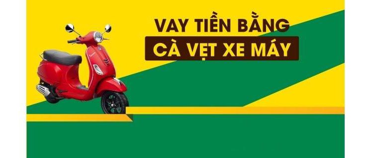 Vay tiền Online bằng Cavet xe máy