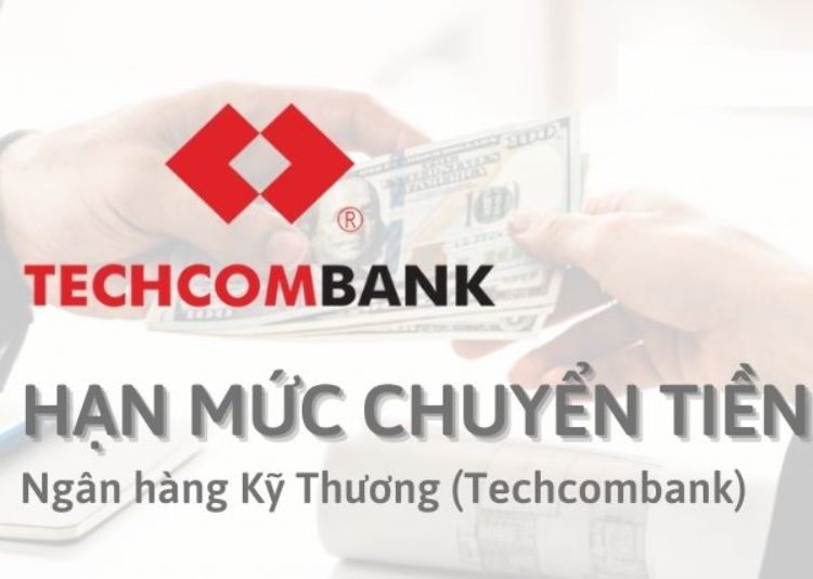 Hạn mức chuyển khoản Techcombank