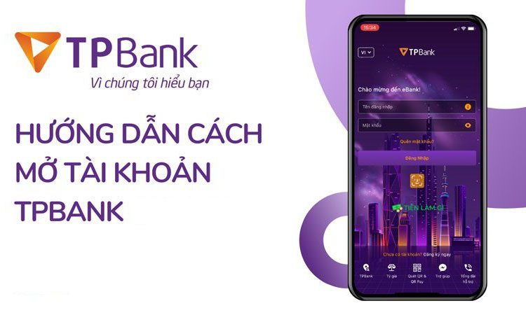 Hướng dẫn mở tài khoản tpbank