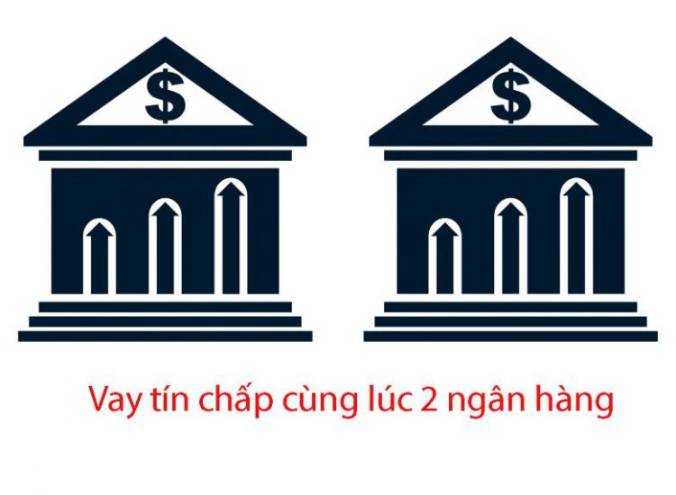 Vay tín chấp 2 ngân hàng cùng lúc được không