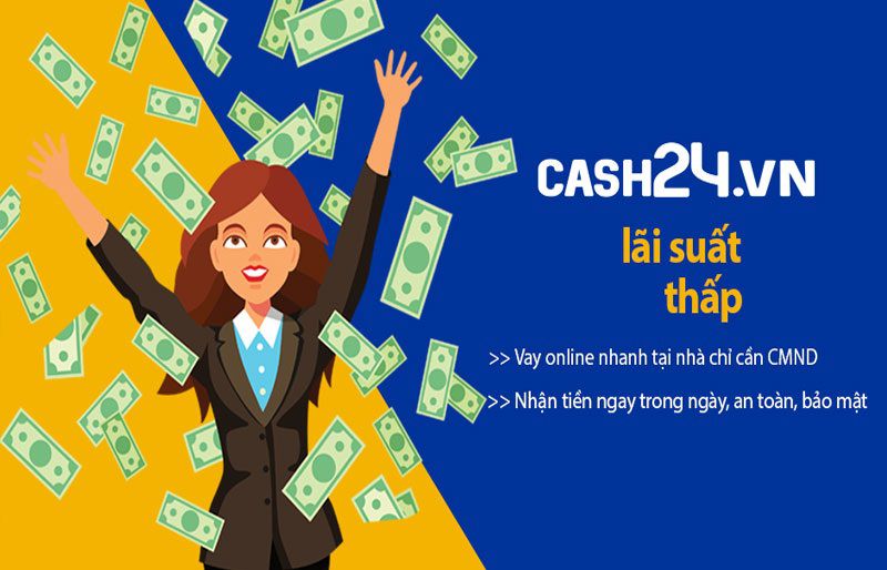 Vài nét về ứng dụng vay Cash24