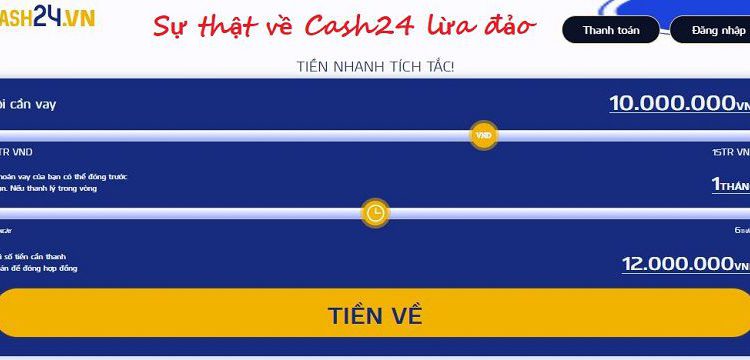 Cash24 VN lừa đảo có thật không?