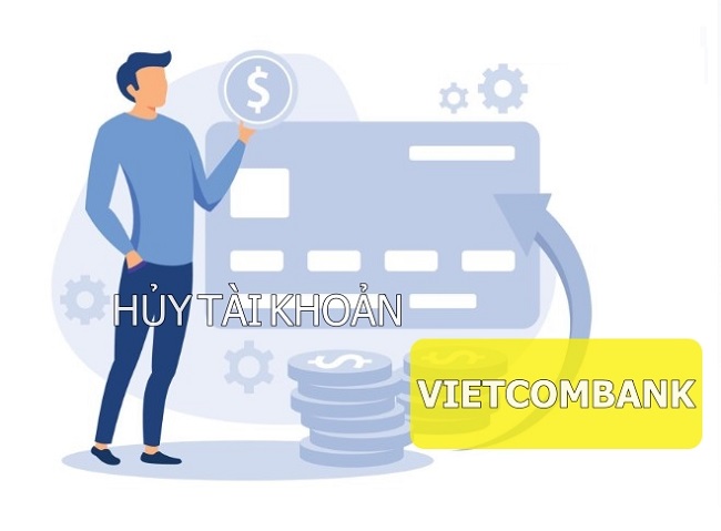 Hủy tài khoản Vietcombank là gì?