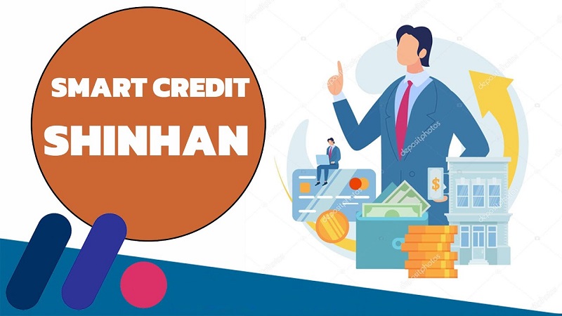 Smart Credit Shinhan Bank là gì?