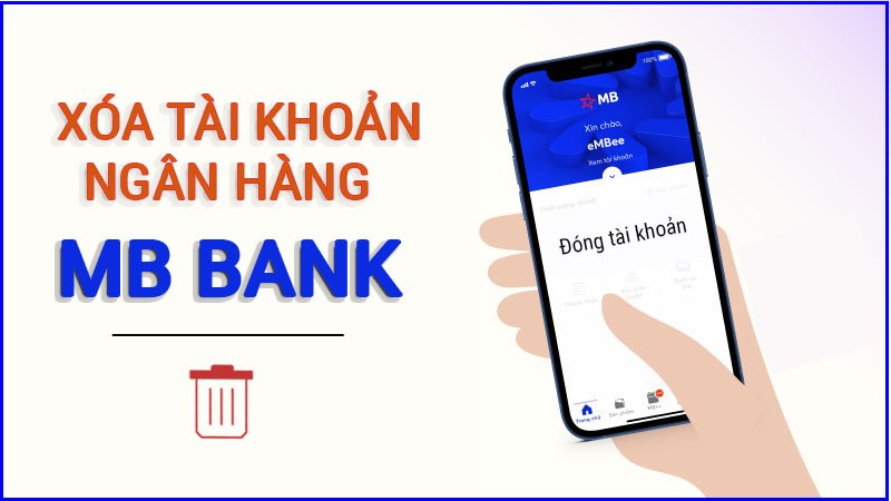 Xóa tài khoản MBBank là gì?