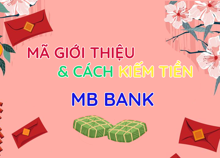 Mã giới thiệu MBBank là gì?