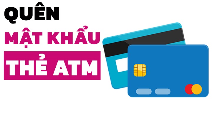 Cách lấy lại mật khẩu thẻ ATM tại một số ngân hàng