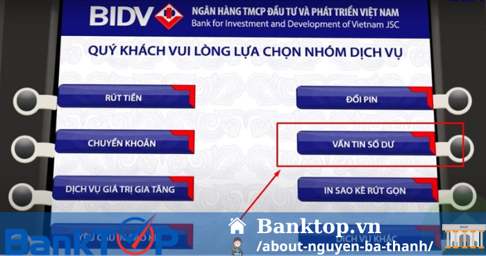 Kiểm tra số tài khoản ngân hàng BIDV ở cây ATM