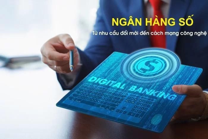 Digital banking tiện lợi tiện ích cho mọi nhà