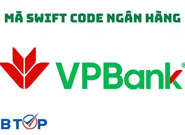 Mã Swift Code Ngân Hàng VPBank Cập Nhật Mới Nhất 2023