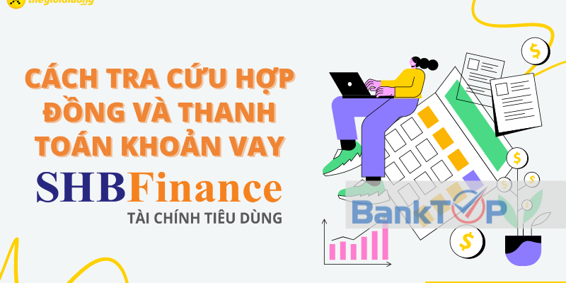 Cách tra cứu hợp đồng SHB Finance bằng CMND