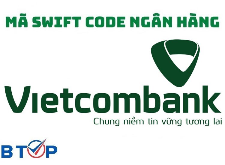 Mã Swift Code Vietcombank Các Chi Nhánh Mới Nhất Hiện Nay