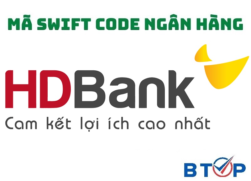 Tổng hợp các thông tin về mã Swift Code HDBank