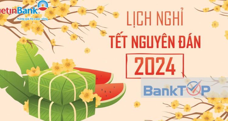 Lịch Nghỉ Tết Âm Lịch 2024 Ngân Hàng Vietinbank